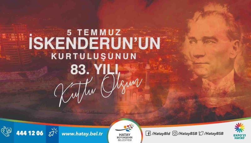 BAŞKAN SAVAŞ İSKENDERUN’UN DÜŞMAN İŞGALİNDEN KURTULUŞUNU KUTLADI