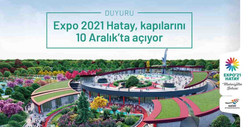 “EXPO 2021 HATAY”A COVID-19 NEDENİYLE YENİ TARİH