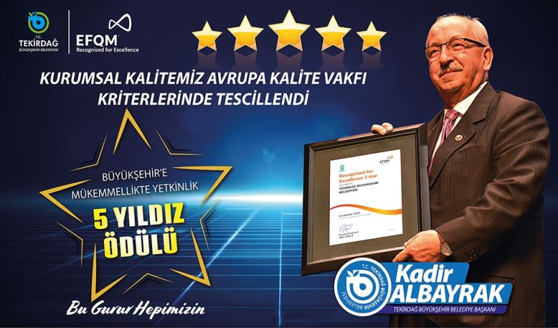 KURUMSAL KALİTEMİZ AVRUPA KALİTE VAKFI KRİTERLERİNDE TESCİLLENDİ