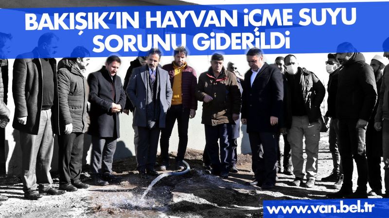 BAKIŞIK’IN HAYVAN İÇME SUYU SORUNU GİDERİLDİ