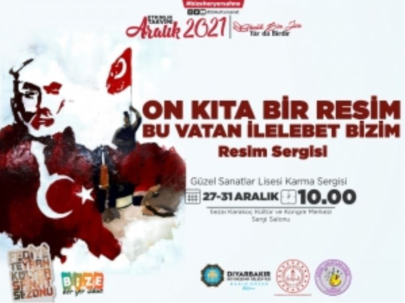 “10 Kıta Bir Resim Bu Vatan İlelebet Bizim” resim sergisi açılacak