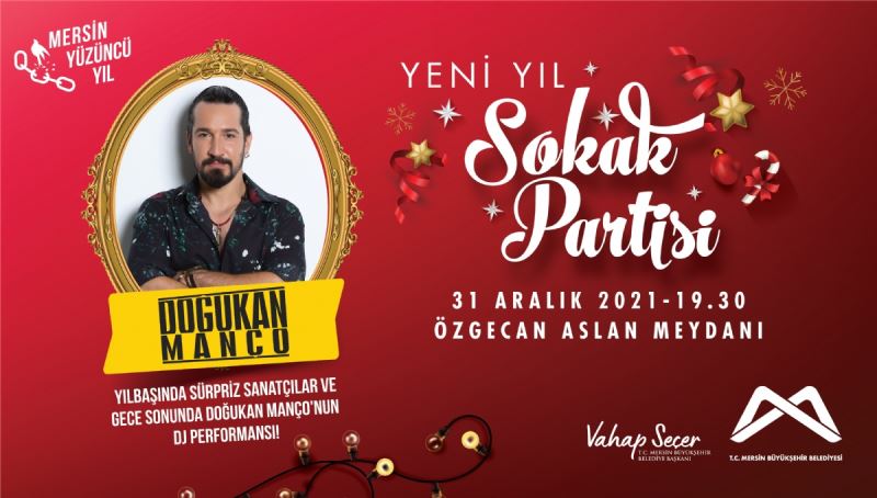 Mersinliler Yeni Yılı Büyükşehir’in Sokak Partisi İle Karşılayacak