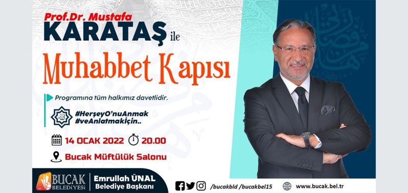 Prof. Dr. Mustafa Karataş, Bucak Belediyesi’nin düzenlediği “Muhabbet Kapsı” Programı ile Bucaklılarla buluşacak.