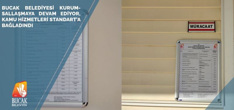 BUCAK BELEDİYESİ KURUMSALLAŞMAYA DEVAM EDİYOR, KAMU HİZMETLERİ STANDART’A BAĞLADINDI
