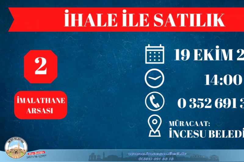 İncesu Belediyesinden İhaleye davet İmalathane ihalesi 19 Ekim Çarşamba Saat: 14:00 Bilgi ve müracaat: İncesu Belediyesi/ 0352 691 30 13