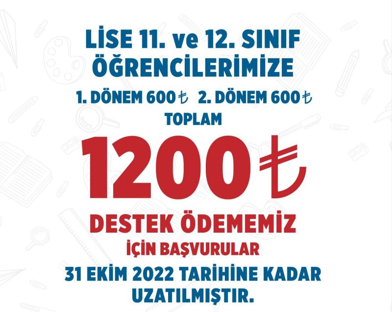 11 VE 12’İNCİ SINIF ÖĞRENCİLERİNE YILLIK 1200 TL DESTEK BAŞVURUSUNUN TARİHİ UZATILDI
