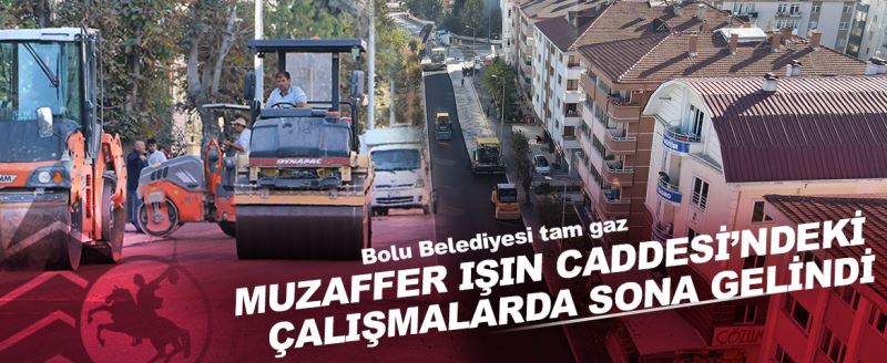 Muzaffer Işın Caddesi’ndeki çalışmalarda sona gelindi