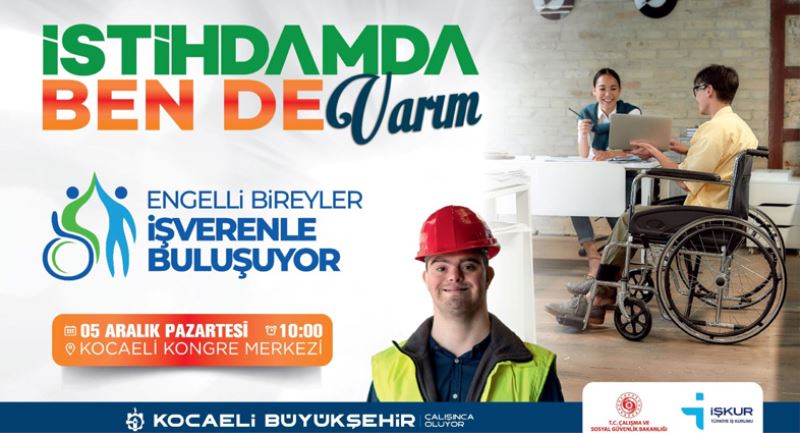 1000 özel gereksinimli birey  245 işverenle buluşuyor