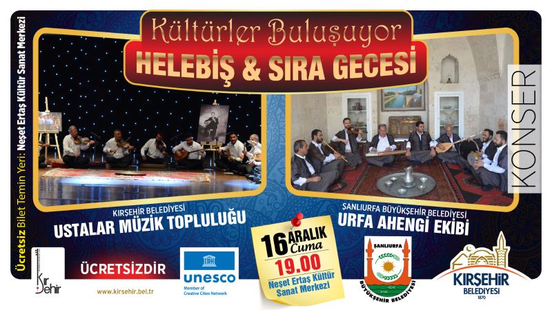 “KÜLTÜRLER BULUŞUYOR” HELEBİŞ-SIRA GECESİ 16 ARALIK’TA