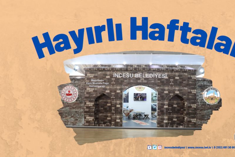 Haftamız hayırlı, işlerimiz bereketli olsun. #HayırlıHaftalar Av. Mustafa İLMEK İncesu Belediye Başkanı
