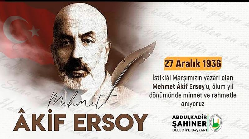 Başkan Şahiner’den, Mehmet Akif Ersoy’un Ölüm Yıldönümü Mesajı