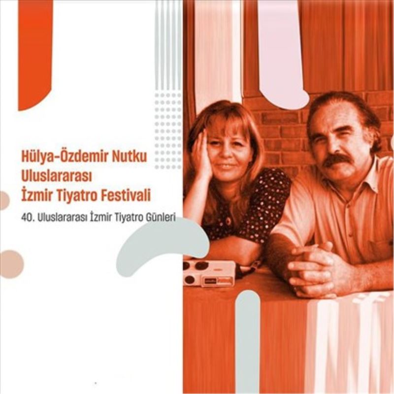 Hülya - Özdemir Nutku Uluslararası İzmir Tiyatro Festivali başvuruları başladı