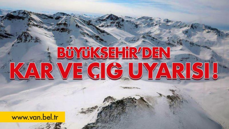 KAR VE ÇIĞ UYARISI!