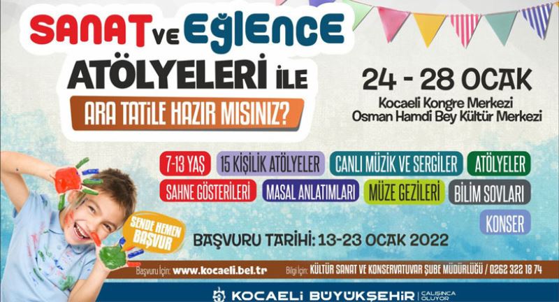 Sanat ve eğlence atölyeleri ara tatil keyfine renk katacak
