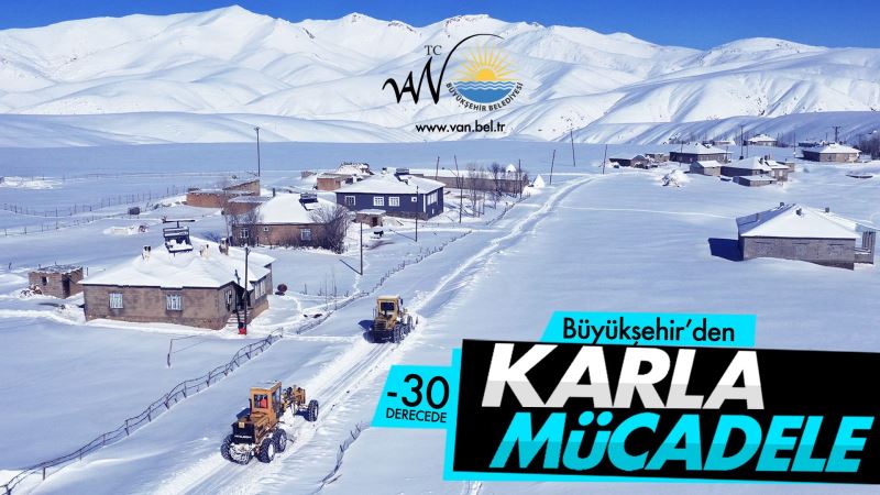 EKSİ 30 DERECEDE KARLA MÜCADELE ÇALIŞMASI YAPIYORUZ