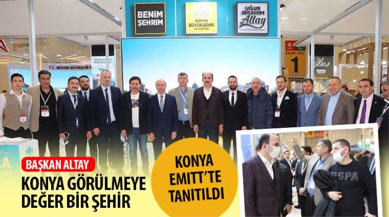 Başkan Altay: “Konya Görülmeye Değer Bir Şehir”