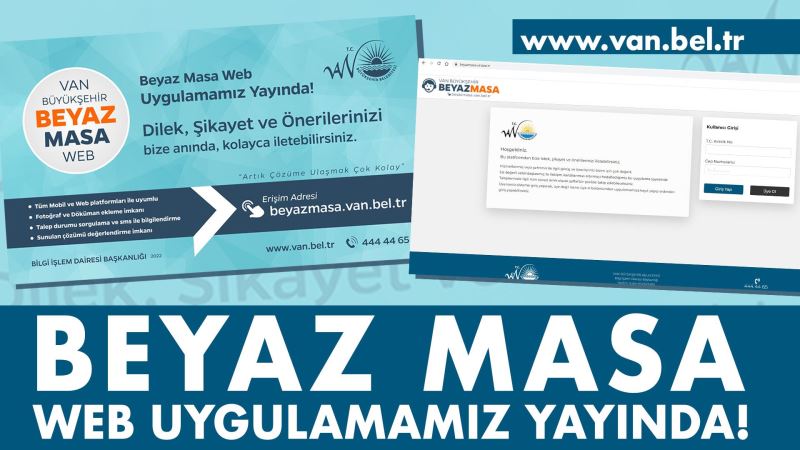 ‘BEYAZ MASA’ WEB UYGULAMAMIZ HİZMETE GİRDİ