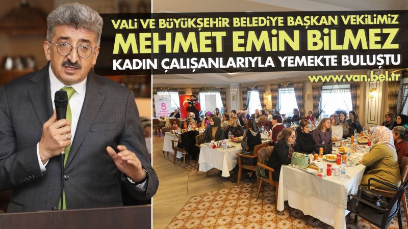 VALİ VE BÜYÜKŞEHİR BELEDİYE BAŞKAN VEKİLİMİZ MEHMET EMİN BİLMEZ, KADIN ÇALIŞANLARIYLA YEMEKTE BULUŞTU