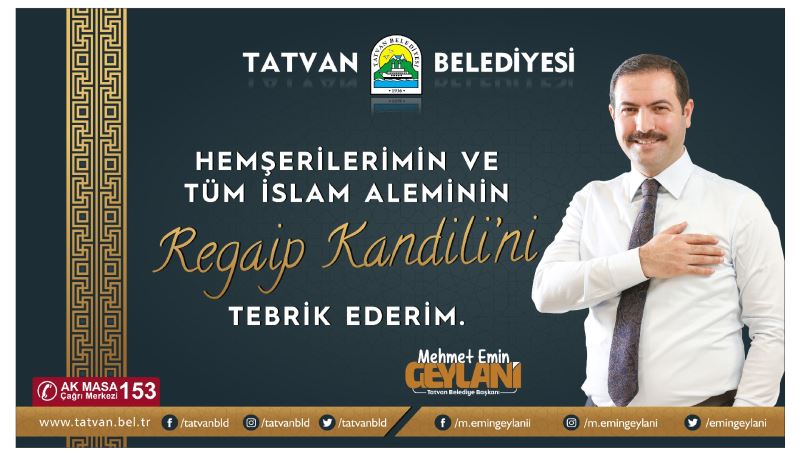 Başkan Geylani’den Üç Aylar ve Regaip Kandili mesajı