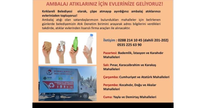 Kırklareli Belediye Başkanlığı, geri dönüşüm çalışmaları kapsamında, ambalaj atıklarını haftaiçi her gün ev ve işyerlerinden toplamaya devam ediyor.