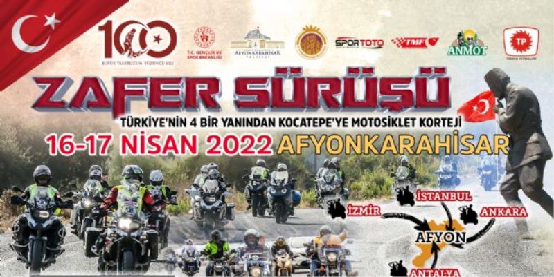 ZAFER SÜRÜŞÜ 16-17 NİSAN´DA AFYONKARAHİSAR´DA