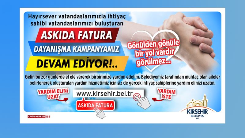 “ASKIDA FATURA” DAYANIŞMA KAMPANYASI RAMAZAN AYINDA DA DEVAM EDİYOR!