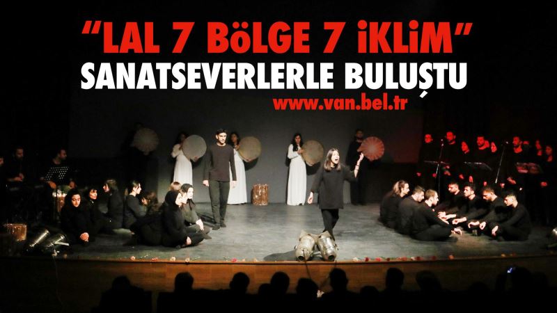 LAL 7 BÖLGE 7 İKLİM TİYATRO OYUNU SANATSEVERLERLE BULUŞTU