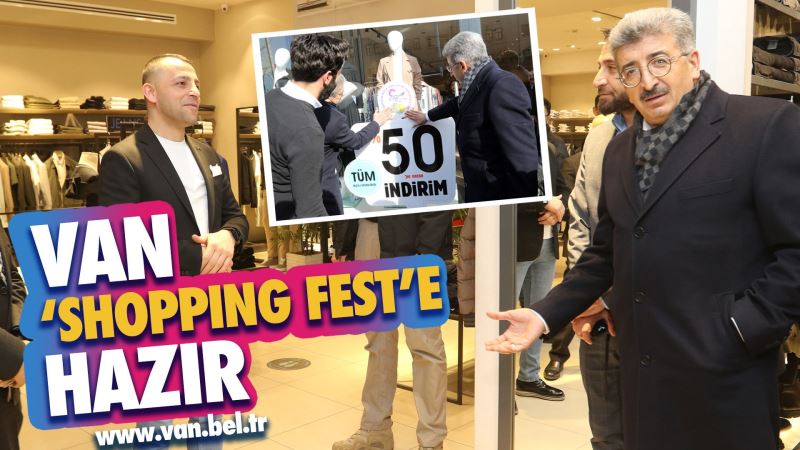 VAN ‘SHOPPİNG FEST’E HAZIR