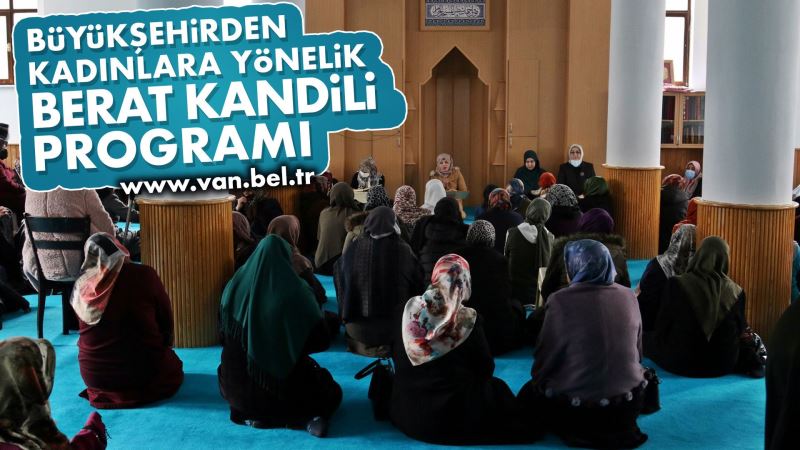 KADINLARA YÖNELİK BERAT KANDİLİ PROGRAMI DÜZENLEDİK