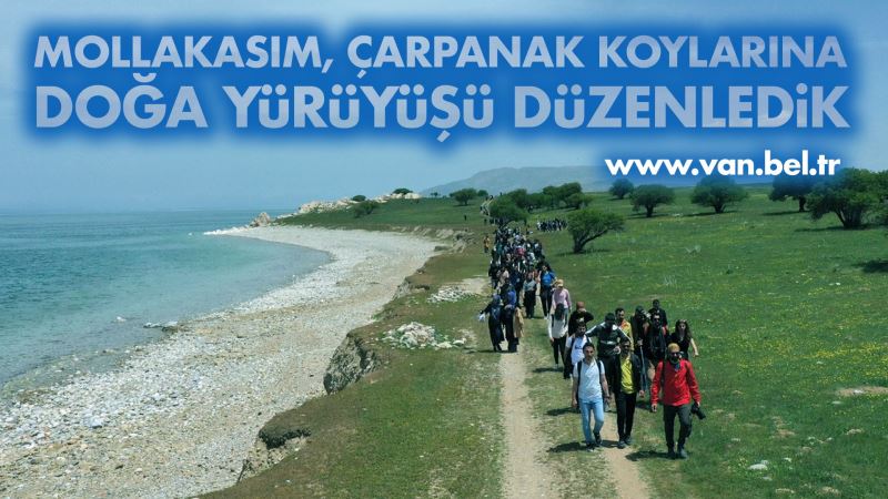 MOLLAKASIM - ÇARPANAK KOYLARINA DOĞA YÜRÜYÜŞÜ DÜZENLEDİK
