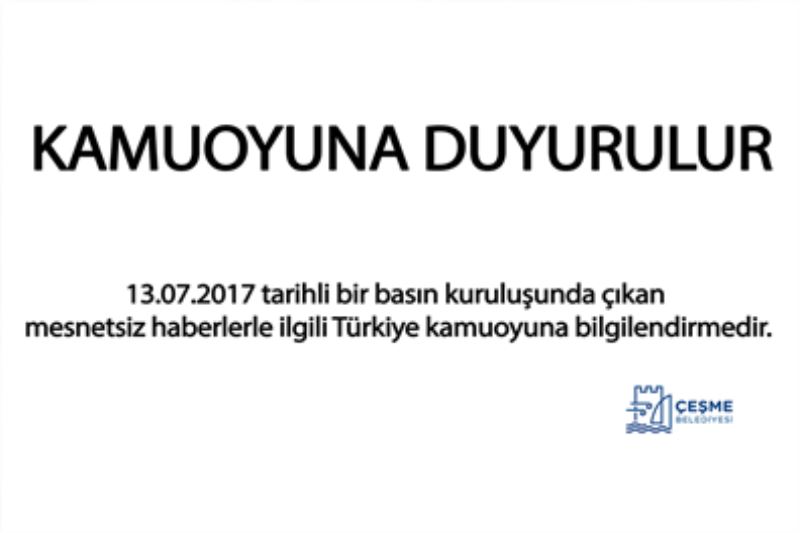3.07.2017 tarihli bir basın kuruluşunda çıkan mesnetsiz haberlerle ilgili Türkiye kamuoyuna bilgilen