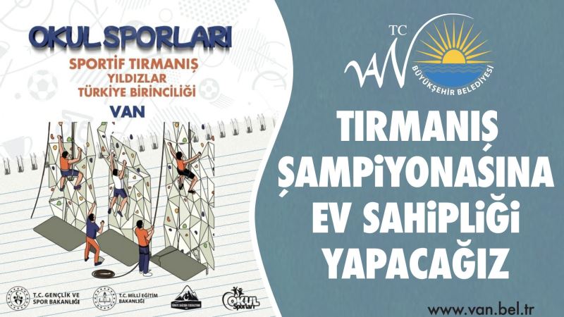 VAN TIRMANIŞ ŞAMPİYONASINA EV SAHİPLİĞİ YAPACAK