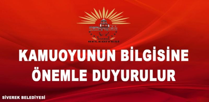 KAMUOYUNA ÖNEMLE DUYURULUR!