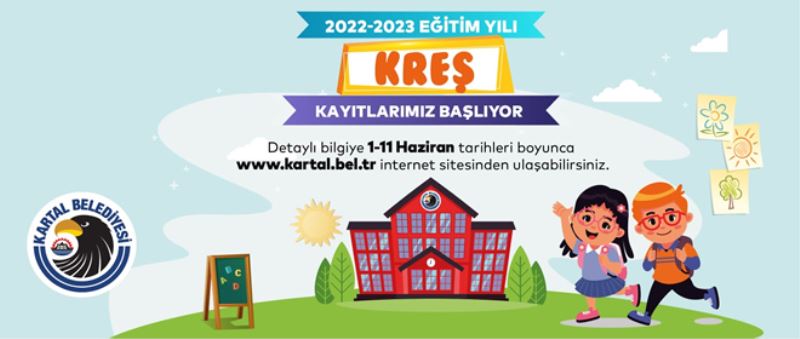 Kartal Belediyesi Kreşleri İçin Ön Kayıtlar, Haziran’da Alınmaya Başlıyor