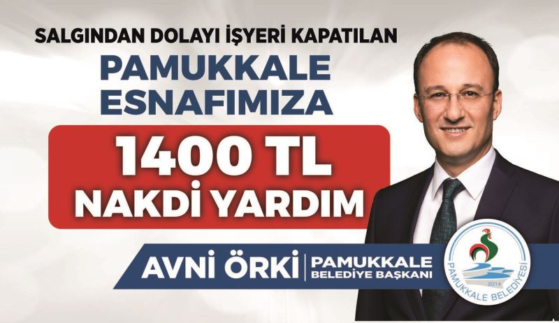 PAMUKKALELİ ESNAFLARA 1400 TL NAKDİ YARDIM BAŞVURULARI BAŞLADI