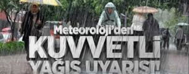 BÖLGEMİZDE GÖK GÜRÜLTÜLÜ SAĞANAK YAĞIŞ UYARISI YAPILDI