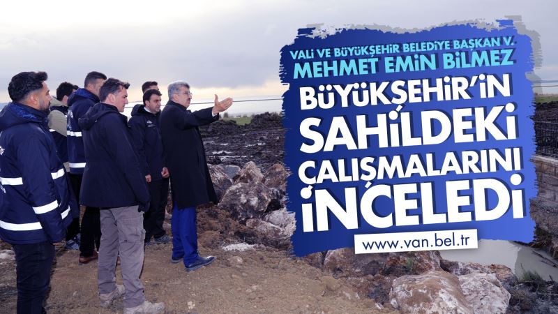 VALİ VE BÜYÜKŞEHİR BELEDİYE BAŞKAN VEKİLİMİZ MEHMET EMİN BİLMEZ, SAHİLDEKİ ÇALIŞMALARIMIZI İNCELEDİ