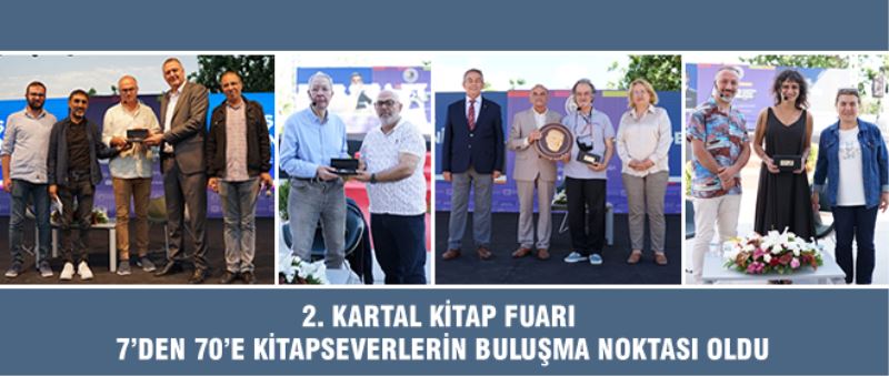 2. KARTAL KİTAP FUARI 7’DEN 70’E KİTAPSEVERLERİN BULUŞMA NOKTASI OLDU