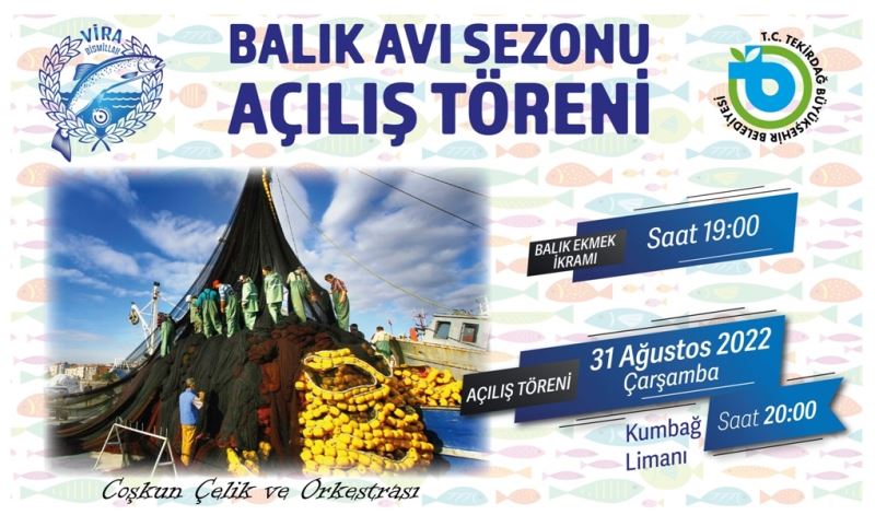 BÜYÜKŞEHİR BELEDİYESİ BALIK AVI SEZONU AÇILIŞ TÖRENİ DÜZENLİYOR