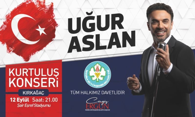 Kırkağaç, Uğur Aslan İle Coşacak