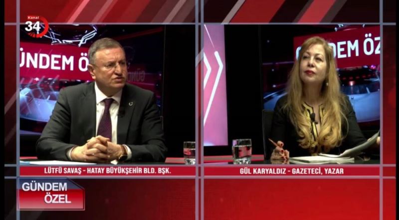 LÜTFÜ SAVAŞ: “TÜRKİYE’NİN HATAY MODELİNE İHTİYACI VAR”