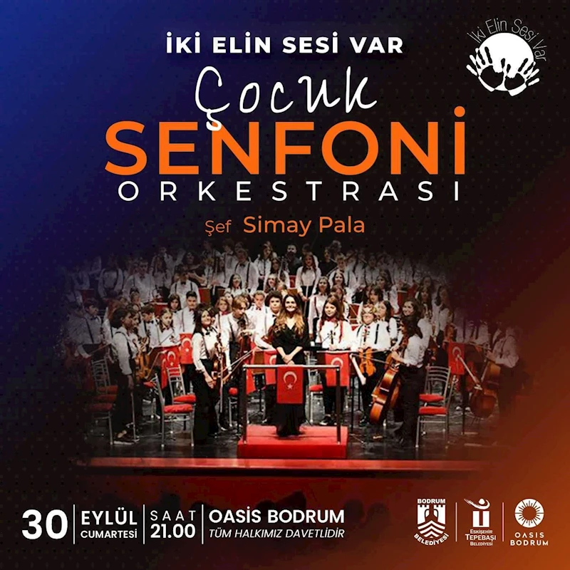 “İKİ ELİN SESİ VAR ÇOCUK SENFONİ ORKESTRASI” BODRUM’DA