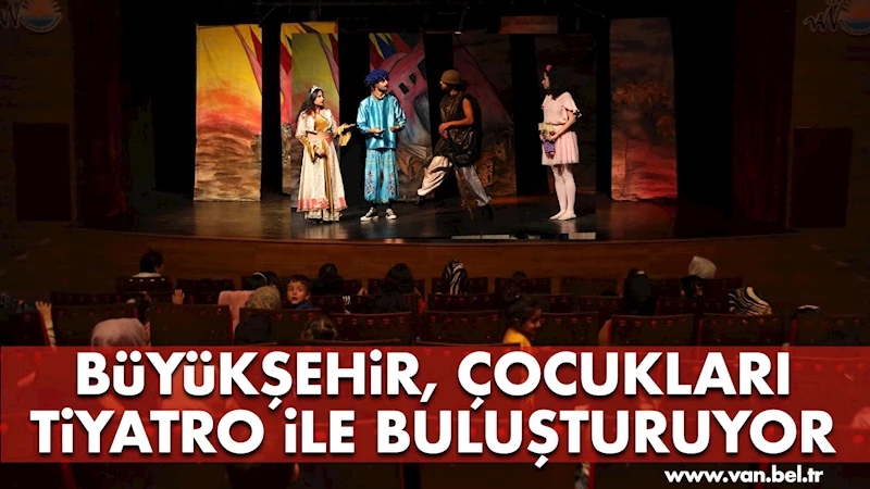 ÇOCUKLARI TİYATRO İLE BULUŞTURUYORUZ