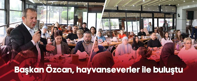 Başkan Özcan, hayvanseverler ile buluştu