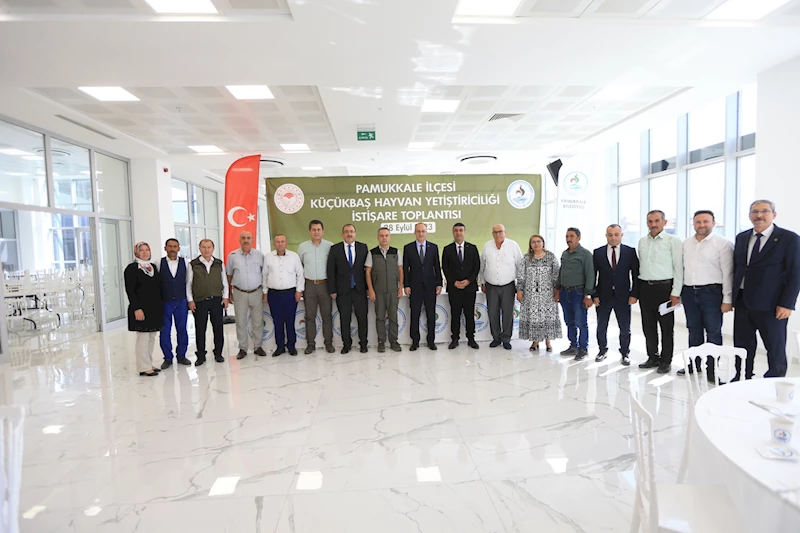 PAMUKKALE BELEDİYESİ ÖNCÜLÜĞÜNDE İLÇENİN HAYVANCILIK SEKTÖRÜ DEĞERLENDİRİLDİ