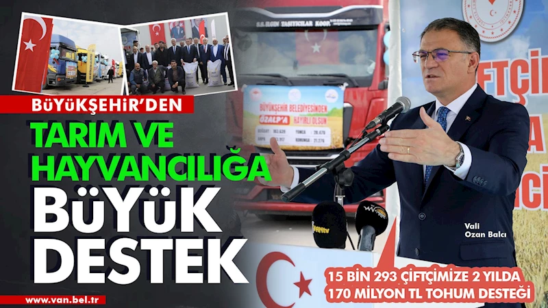 TARIM VE HAYVANCILIĞA BÜYÜK DESTEK