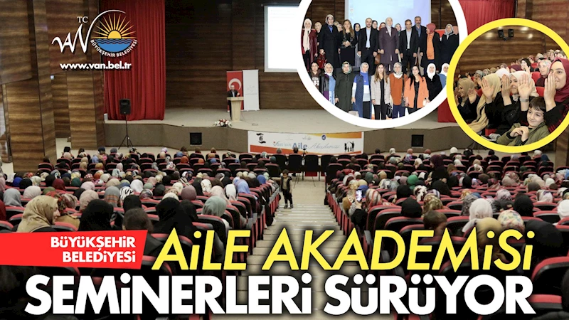 AİLE AKADEMİSİ SEMİNERLERİ SÜRÜYOR