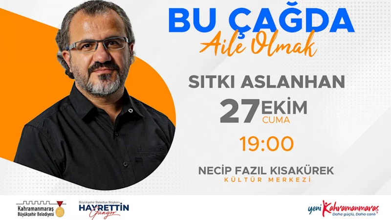 Sıtkı Aslanhan, Bu Çağda Aile Olmayı Anlatacak