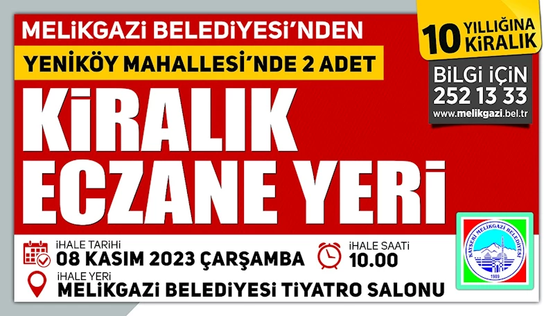 MELİKGAZİ’DEN 2 ADET KİRALIK ECZANE YERİ İHALESİ