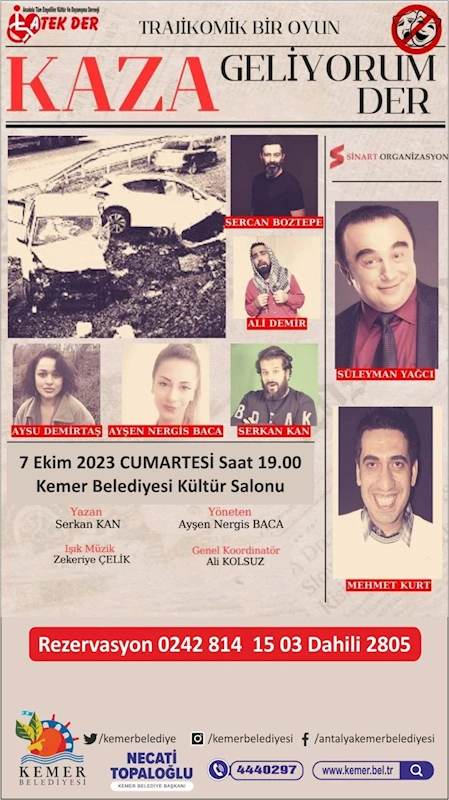 “Kaza geliyorum der” oyunu Kemer’de sahnelenecek